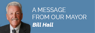 Photo of Mayor Hall: A Message from our Mayor - Bill Hall